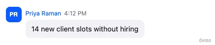 Priya Raman — 14 new client slots without hiring