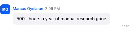Marcus Oyelaran — 500 hours a year of manual research removed